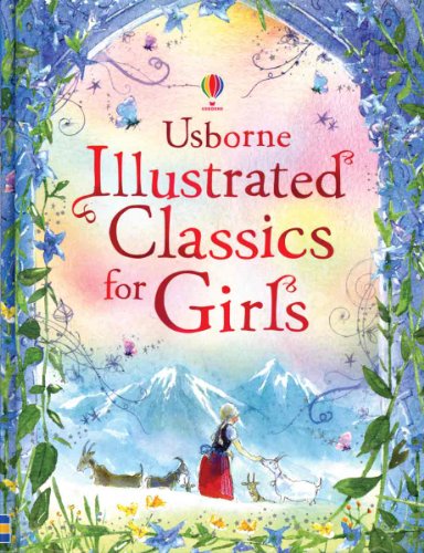 Stock image for Illustrated Classics for Girls (Usborne Illustrated Stories) for sale by Patrico Books