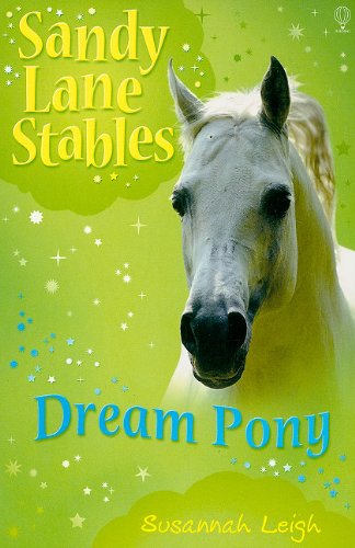 Dream Pony (Sandy Lane Stables) (9780794525378) by Leigh, Susannah
