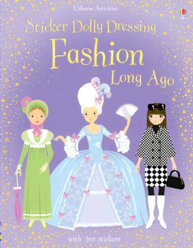 9780794525477: Fashion Long Ago [With 200 Stickers] (Sticker Dolly Dressing)
