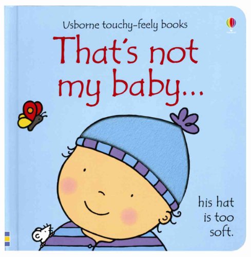 9780794526047: That's Not My Baby... (Boy) (Usborne Touchy-Feely Books)