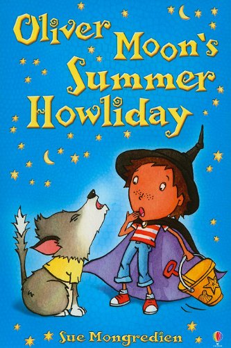 Stock image for Oliver Moon's Summer Howliday for sale by Your Online Bookstore