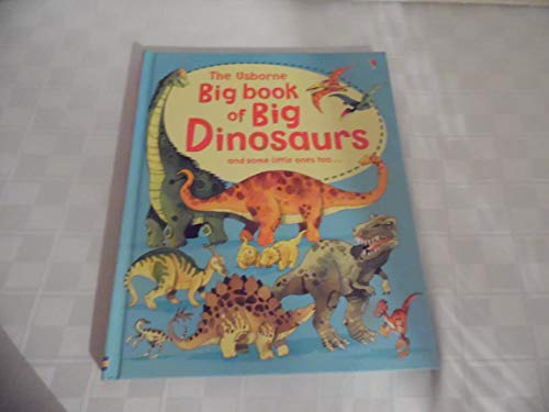 Imagen de archivo de The Usborne Big Book of Big Dinosaurs a la venta por New Legacy Books