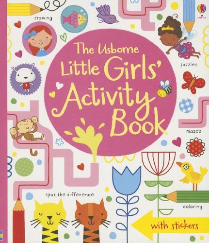 Stock image for The Usborne Little Girls' Activity Book for sale by Irish Booksellers