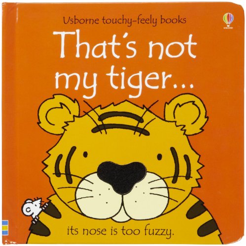 Imagen de archivo de That's Not My Tiger (Usborne Touchy-Feely Books) a la venta por Once Upon A Time Books