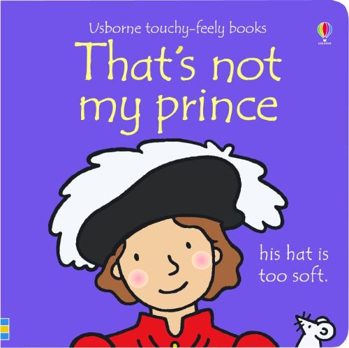 9780794528386: That's Not My Prince (Usborne Touchy-Feely Board Books)