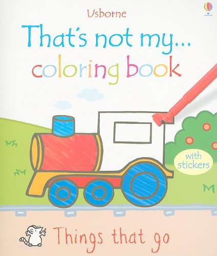 9780794528652: Things That Go (That's Not My... Coloring Book)