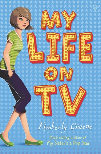Stock image for My Life on TV (My Sister's a Pop Star) for sale by SecondSale