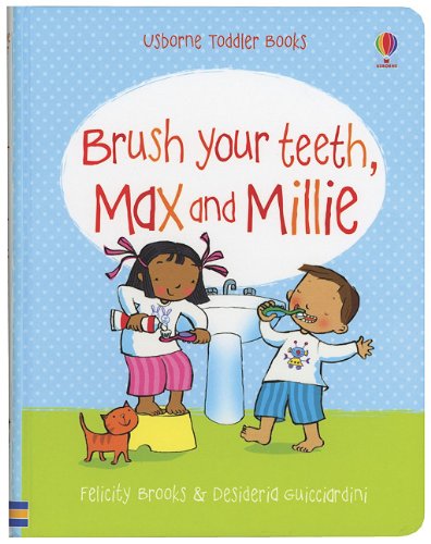 Imagen de archivo de Brush Your Teeth, Max and Millie (Toddler Books) a la venta por SecondSale