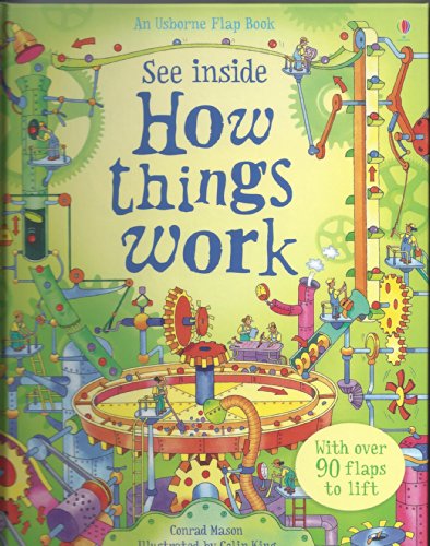 See Inside How Things Work (An Usborne Flap Book)