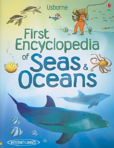Imagen de archivo de First Encyclopedia of Seas & Oceans (Usborne First Encyclopedia) a la venta por Your Online Bookstore