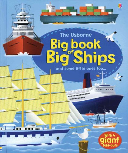 Beispielbild fr Usborne Big Book of Big Ships zum Verkauf von Goodwill