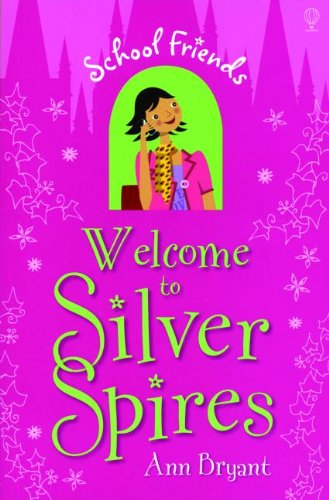 Welcome to Silver Spires (School Friends) (9780794531461) by [???]