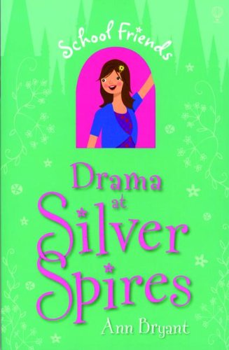 Stock image for Drama at Silver Spires (School Friends) for sale by Wonder Book