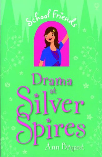 Stock image for Drama at Silver Spires (School Friends) for sale by Colorado's Used Book Store