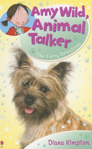 Stock image for Amy Wild, Animal Talker: The Furry Detectives for sale by SecondSale