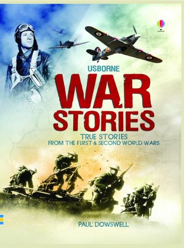 Stock image for War Stories: True Stories from the First & Second World Wars for sale by Read&Dream