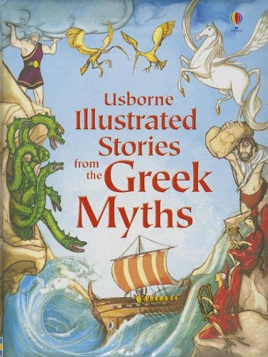 Stock image for Illustrated Stories from the Greek Myths: Usborne Anthology for sale by PAPPINFUSS Books