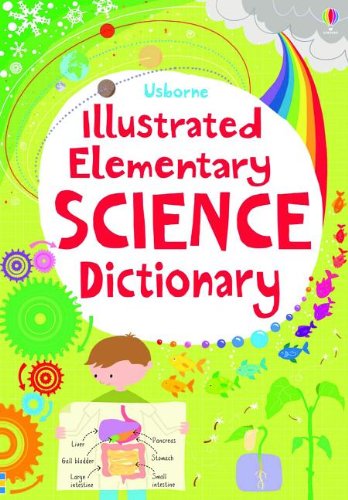 Beispielbild fr Illustrated Elementary Science Dictionary (Usborne Illustrated Dictionaries) zum Verkauf von SecondSale