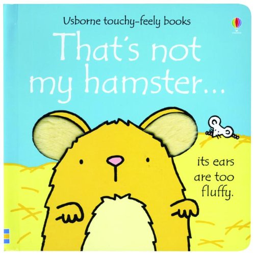 Stock image for Thats Not My Hamster (Usborne Touchy-Feely Board Books) for sale by Goodwill of Colorado