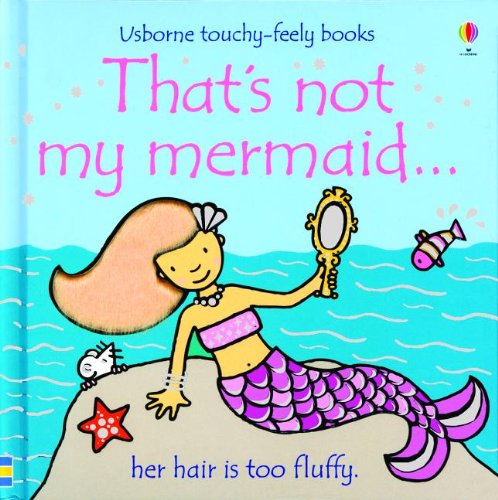 Imagen de archivo de That's Not My Mermaid. (Usborne Touchy-Feely Board Books) a la venta por Gulf Coast Books