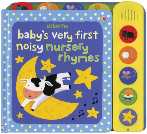 Stock image for Baby's Very First Noisy Nursery Rhymes (Baby's Very First Noisy Book) for sale by Reliant Bookstore