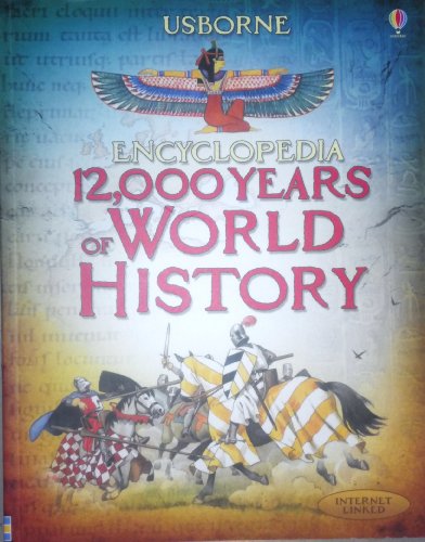 Stock image for Usborne Encyclopedia 12,000 Years of World History for sale by BooksRun