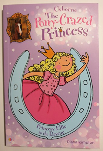 Imagen de archivo de Princess Ellie to the Rescue (Pony-Crazed Princess) a la venta por Your Online Bookstore
