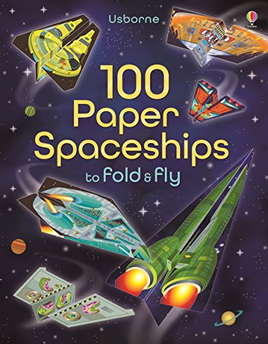 Stock image for 100 Paper Spaceships Fold/Fly for sale by SecondSale