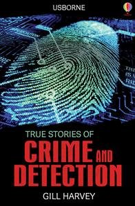 Imagen de archivo de Usborne Books True Stories of Crime and Detection a la venta por Wonder Book