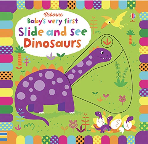 Stock image for Baby's Very First Slide-and-See Dinosaurs for sale by Your Online Bookstore