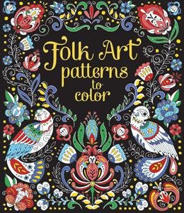 Imagen de archivo de Folk Art Patterns to Color a la venta por HPB-Emerald