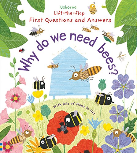 Imagen de archivo de Why do we need bees? (lift-the-flap first questions and answers) a la venta por Goodwill of Colorado