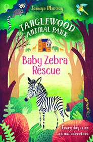Stock image for Baby Zebra Rescue Tanglewood Animal Park for sale by BooksRun