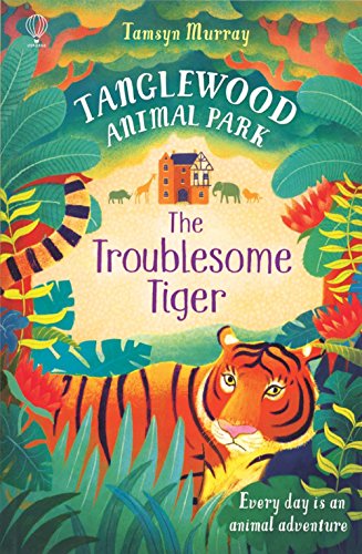 Stock image for The Troublesome Tiger (Tanglewood Animal Park) for sale by HPB-Diamond