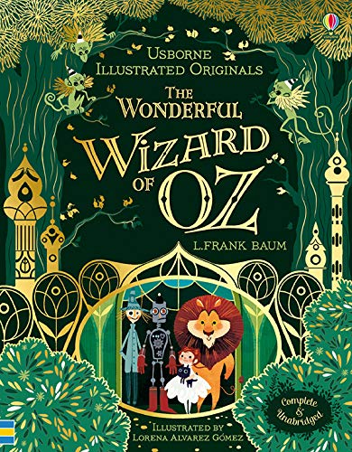 Imagen de archivo de Usborne Illustrated Originals : The Wonderful Wizard of Oz a la venta por Goodwill San Antonio