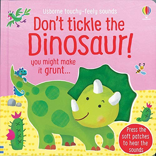 9780794549503: Usborne Touchy-Feely Sounds : Don't Tickle The Dinosaur!