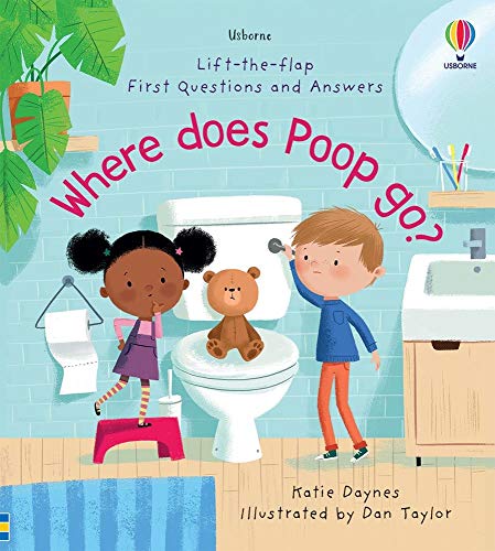 Imagen de archivo de Where Does Poop Go? (Lift-the-Flap First Questions and Answers) a la venta por More Than Words