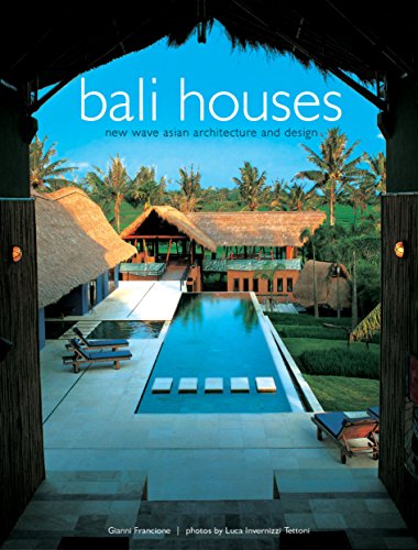 Beispielbild fr Bali Houses Bali Houses: New Wave Asian Architecture and Design New Wave Asian Architecture and Design zum Verkauf von medimops