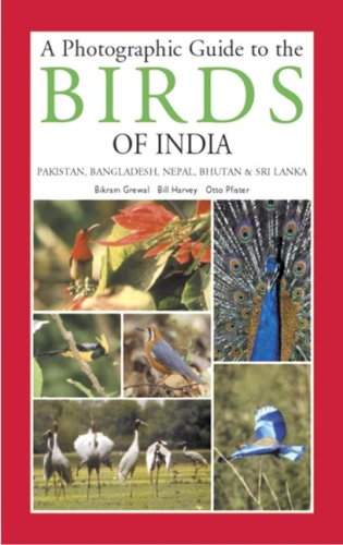 Stock image for A Photographic Guide to the Birds of India and the India Subcontinent, including Pakistan, Nepal, Bhutan, Bangladesh, Sri Lanka & the Maldives for sale by Chaparral Books