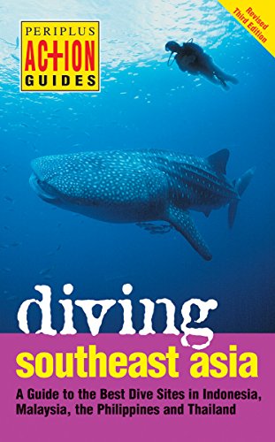 Imagen de archivo de Diving Southeast Asia: A Guide to the Best Dive Sites in Indonesia, Malaysia, the Philippines and Thailand (Periplus Action Guides) a la venta por Wonder Book