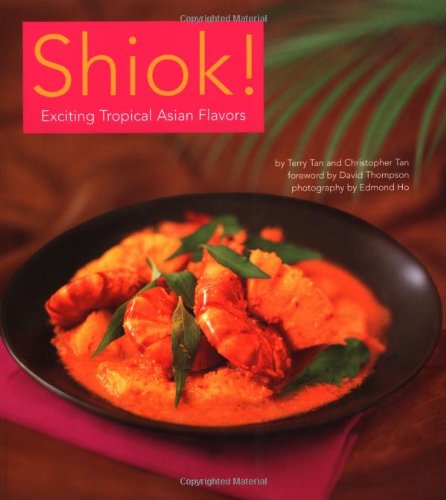 Beispielbild fr Shiok!: Exciting Tropical Asian Flavors zum Verkauf von Buchpark