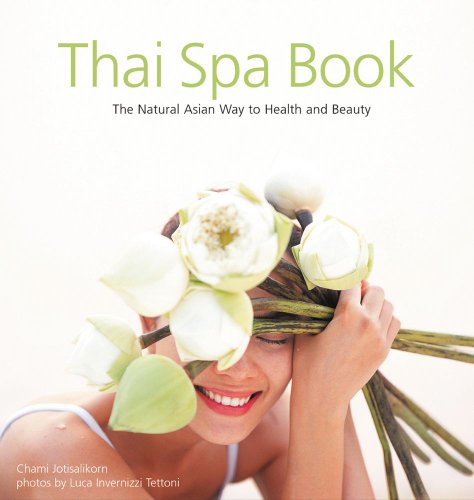 Stock image for Thai Spa Book: The Natural Asian Way to Health and Beauty for sale by WorldofBooks