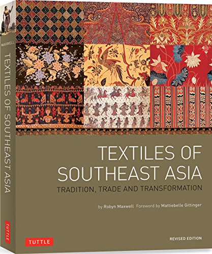 Stock image for Textiles of Southeast Asia: Tradition, Trade and Transformation for sale by Irish Booksellers
