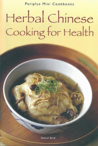 Imagen de archivo de Herbal Chinese Cooking for Health (Periplus Mini Cookbooks) a la venta por WorldofBooks