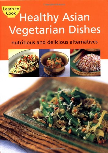 Beispielbild fr Healthy Asian Vegetarian Dishes zum Verkauf von ThriftBooks-Atlanta