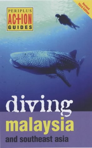 Stock image for Periplus Action Guides: Diving Malaysia and Southeast Asia (Periplus Action Guides) for sale by Bellwetherbooks