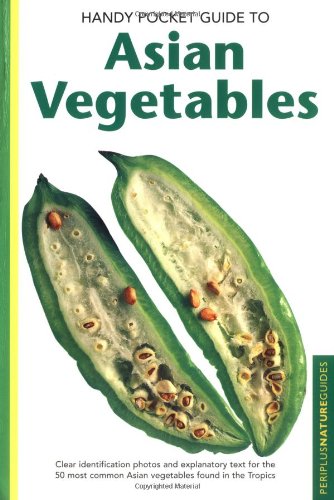 Stock image for Handy Pocket Guide To Asian Vegetables (Periplus Nature Guides) for sale by HPB Inc.