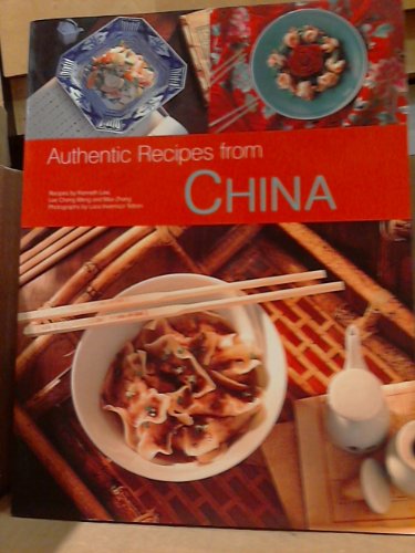 Stock image for Authentic Recipes From China (Authentic Recipes Series) for sale by Goldstone Books