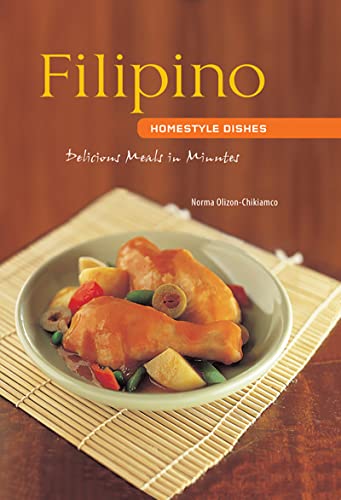 Beispielbild fr Filipino Homestyle Dishes : Delicious Meals in Minutes [Filipino Cookbook, over 60 Recipes] zum Verkauf von Better World Books