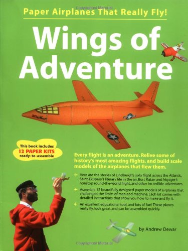 Beispielbild fr Wings of Adventure: Paper Airplanes that Really Fly! zum Verkauf von PAPER CAVALIER US